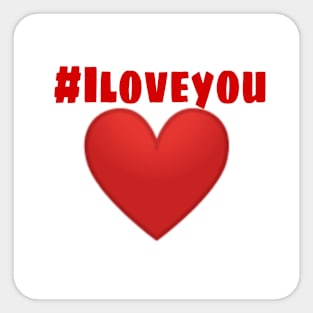 #iloveyou Sticker